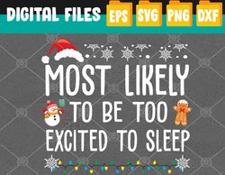 Most Likely To Be Too Excited To Sleep Family Christmas Xmas Svg, Eps, Png, Dxf, Digital Download