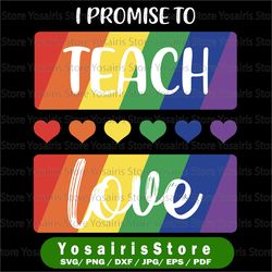 Teach Love Svg for Teachers, I Promise To Teach Love, Teacher Diversity Svg , Special Education Teacher, Svg