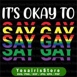 It's Okay to Say Gay Svg | Protect Trans Kids Gay Pride Svg  lgbtq Shirt Trans Pride Don't Say Gay Teacher Svg