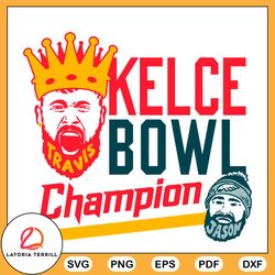 Kelce Bowl Champion SVG PNG Kelce Bowl Champ KC SVG Champs SVG Files