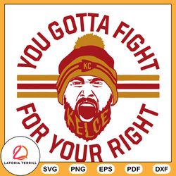 You Gotta Fight For Your Right SVG PNG Kansas City SVG Files