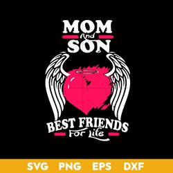 Mom And Son Best Friends For Life Svg, Mother's Day Svg, Png Dxf Eps Digital File