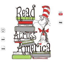 Read Across America, Dr Seuss Svg, Reading Day Svg, Dr Seuss Across America Svg, Reading Svg, Love Reading Svg, Books Sv