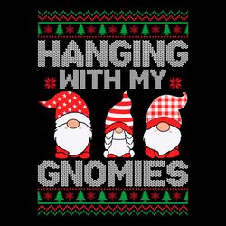 Hanging With My Gnomies SVG PNG
