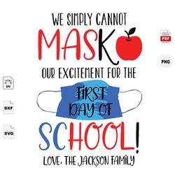We Simply Cannot Mask, First Day Of School, Face Mask, Face Mask Svg, Coronavirus, Quarantine Time, Back To School, Back