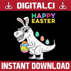 Happy Easter T Rex Dino With Bunny Ears Funny Egg Easter Day Png, Happy Easter Day Sublimation Design