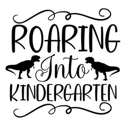 Dinosaur Roaring into Kindergarten Silhouette SVG