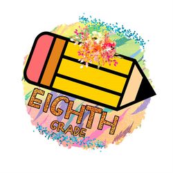 Eight Grade With Yellow Big Pencil PNG Sublimation Designs