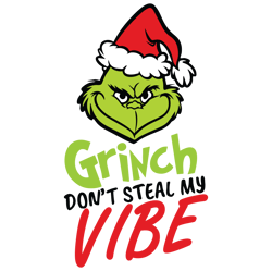 The Grinch Vibe Svg, Grinch Christmas Svg, The Grinch Svg, Grinch Hand Svg, Grinch Face Png File Cut Digital Download