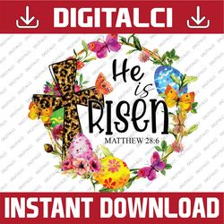 He is Risen Floral Leopard Easter Day Easter Day Png, Happy Easter Day Sublimation Design