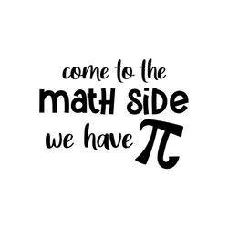 Come To The Math Side We Have Pi Simple SVG Silhouette