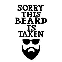 Sorry This Beard Is Taken SVG Silhouette