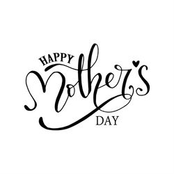 Happy Mothers Day Silhouette SVG, Mother Day SVG