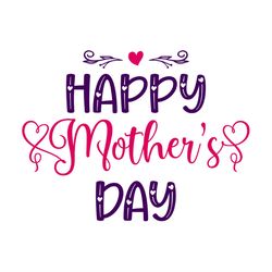 Happy Mother's Day Heart SVG PNG, Mothers Day SVG
