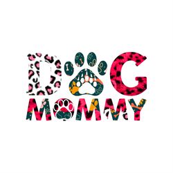 Dog Mommy Dog Paw Cheetah Pattern SVG PNG