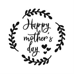 Happy Mother Day Heart Laurel Logo Silhouette SVG