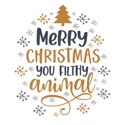 Merry Christmas You Filthy Animal Christmas Tree Snow SVG PNG