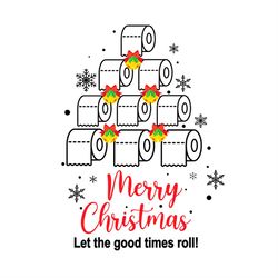 Merry Christmas Let The Good Times Roll SVG PNG