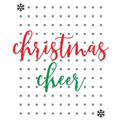 Christmas Cheer Snowflakes Christmas Sayings SVG PNG