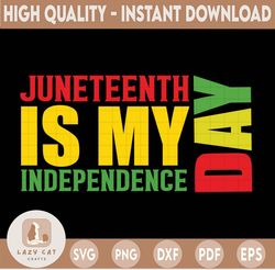 Happy Juneteenth Is My Independence Day Svg, Free Black Women Svg, Juneteenth Heart  Svg Png