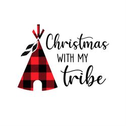 Christmas With My Tribe Plaid Tent SVG PNG