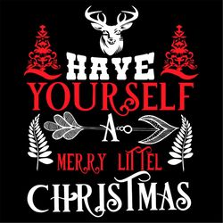Have yours ELF a merry little Christmas SVG PNG