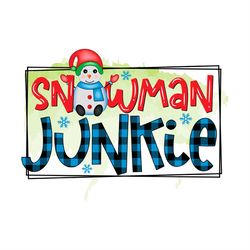 Snowman junkie PNG sublimation, Junkie PNG, snow PNG