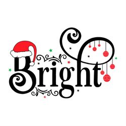 Bright Christmas SVG PNG, Santa hat SVG, Bright SVG