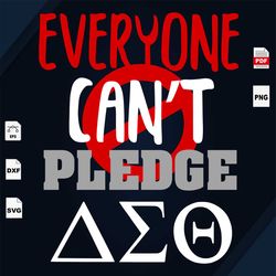 Everyone can't pledge, Delta Sigma Theta 1913 Svg, Delta Sigma Theta, Sorority Flag, Sorority Gifts, Sorority Sticker, S