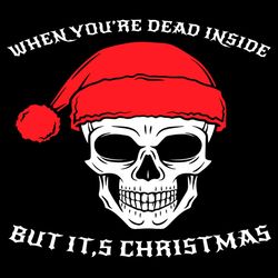 When you're dead inside but it's Christmas SVG PNG