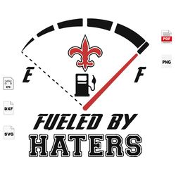 Fueled By Haters, Sport SVG, New Orleans Saints Football, New Orleans Saints Shirt, Football Mom, Football Lover Gift, N