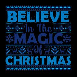 Believe in the Magic of Christmas Snowflake SVG PNG