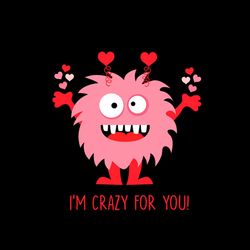 I'm Crazy For You Pink Monster SVG PNG