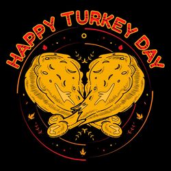 Happy turkey day SVG PNG, thighs turkey SVG, thankful SVG