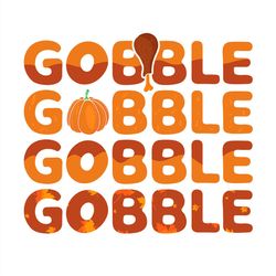 Gobble gobble gobble gobble SVG PNG, pumpkin SVG, thighs turkey SVG