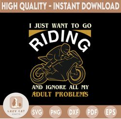 Motocross Svg, Motocross Print File "I just want to go Motocross and ignore my adult problems" Motocross,Dirt Bike Eps,D