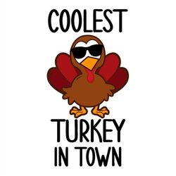 Coolest turkey in town funny saying SVG PNG