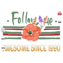 Awesome Since 1990, Birthday Gift, Birthday Svg, Flower, Flower Svg, Gucci Logo, Flower Vector, Flower Shirts, Gucci Log