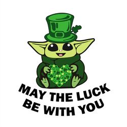 May The Luck Be With You Baby Yoda SVG PNG
