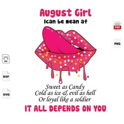 It All Depends On You, August Birthday Svg, Lips And Tongue, August Girl, Lips And Tongue Svg, Birthday In August, Augus