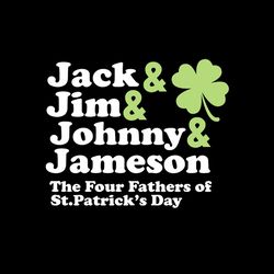 Jack Jim Johny Jameson The Four Fathers St Patrick Day SVG PNG