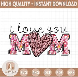 I LOve You Mom, Leopard Mother's Day Heart PNG, File For Sublimation, Love Mom, Printable