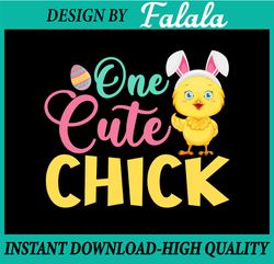 Kids Easter Sublimation svg, One Cute Chick Digital Download, Baby Girl Onesie Design, Easter Png, Digital download