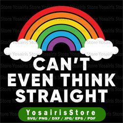 I Can't Even Think Straight SVG Cut File | printable vector clip art | LGBT Pride Print | Gay SVG