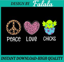 Peace love Chicks png, Easter sublimation png, Easter png, Sublimation designs, Easter Png, Digital download