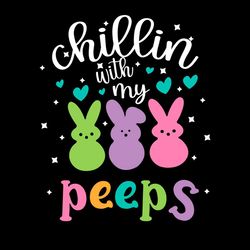 Chillin' With My Peeps Three Bunnies SVG PNG