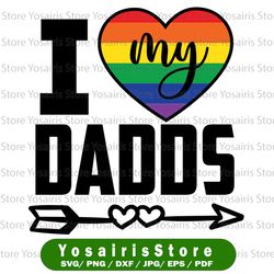 I Love My Dads SVG Cut File | commercial use | printable vector clip art | LGBT Pride Print | Gay Dad SVG