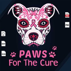 Paws For The Cure, Breast Cancer Gift, Dog Svg, Dog Lover, Breast Cancer Svg, Cancer Awareness, Cancer Ribbon Svg, Breas