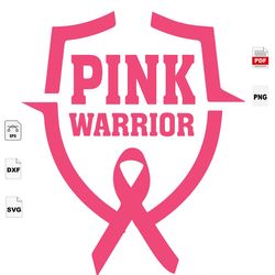 Pink Warrior, Breast Cancer Gift, Breast Cancer Svg, Cancer Awareness, Cancer Ribbon Svg, Breast Cancer Ribbon, Breast C
