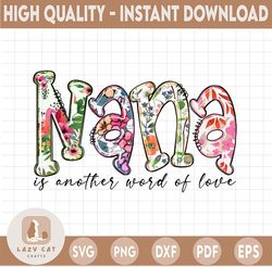 NANA is another word of love Sublimation Design | PNG File for Sublimation Print Transfer | Floral Printable NANA Design